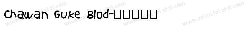Chawan Guke Blod字体转换